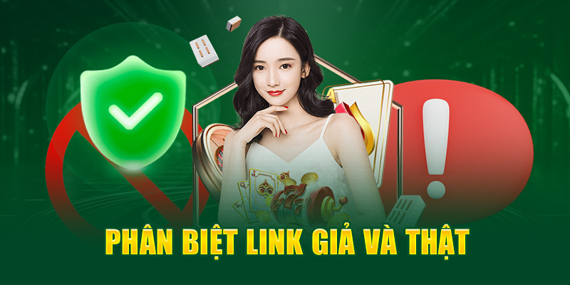 Phân biệt link giả và thật