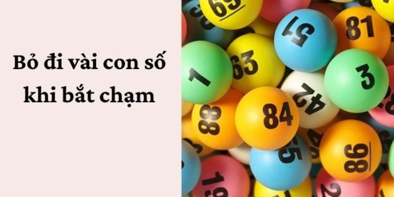 Cách bắt chạm hậu nhị chọn lọc số loại bỏ